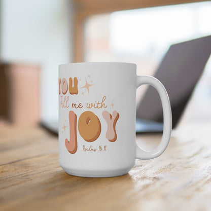 Psalms You Fill Me With Joy Mug 15oz