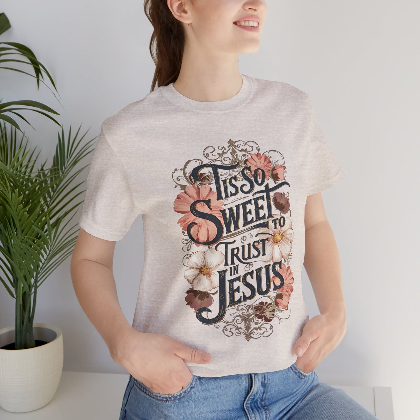 So Sweet Trust Jesus Women's Shirt