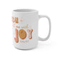 Psalms You Fill Me With Joy Mug 15oz