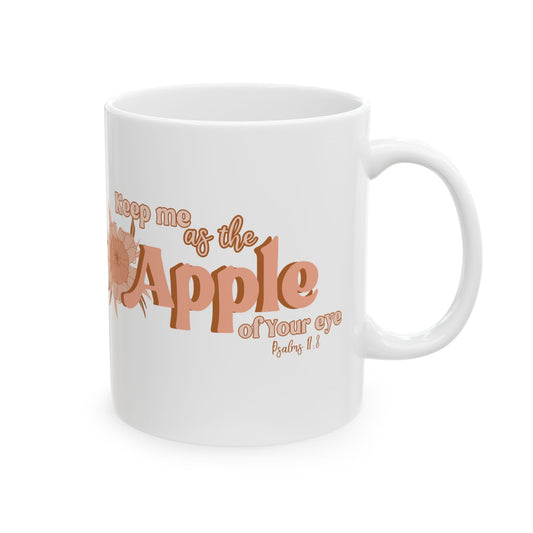 The Apple Of Your Eye Psalms Ceramic Mug, (11oz, 15oz)